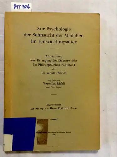 Richli, Veronika: Zur Psychologie der Sehnsucht der Mädchen im Entwicklungsalter. Dissertation. 