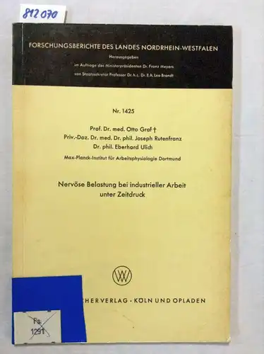 Graf, Otto, Joseph Rutenfranz und Eberhard Ulich: Nervöse Belastung bei industrieller Arbeit unter Zeitdruck. 