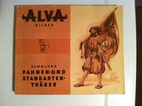 Alva: Sammelbilderalbum Alva Fahnen- Standartenträger 1933. 