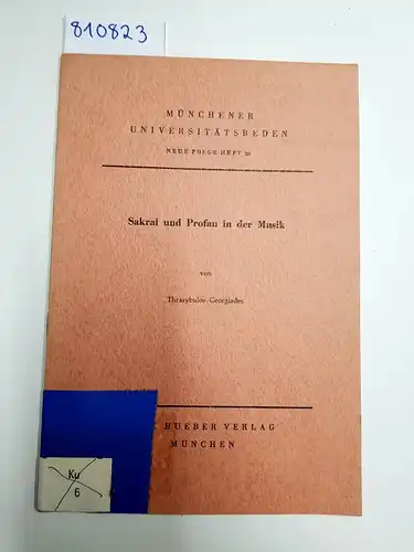 Georgiades, Thrasybulos: Sakral und Profan in der Musik (Münchener Universitätsreden, neue Folge Heft 28). 