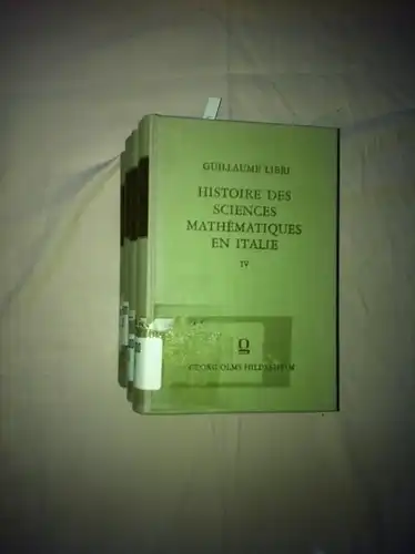 Guillaume Libri: Histoire des sciences mathematiques en Italie. Depuis la renaissance des lettres jusqu'a la fin du 17ieme siecle. 4 tomes (4 Bände) . Paris, 1838-1841 (Nachdruck von 1967). 