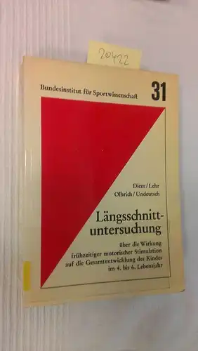 Diem, Liselott [Mitarb.]: Längsschnittuntersuchung über die Wirkung frühzeitiger motorischer Stimulation auf die Gesamtentwicklung des Kindes im 4. - {6. [vierten bis sechsten] Lebensjahr : Endbericht...