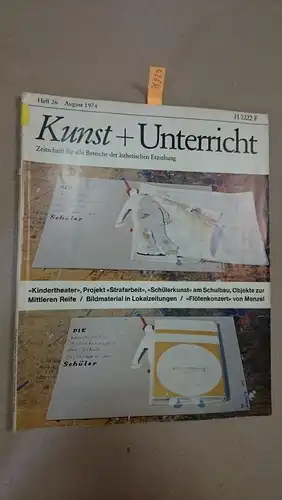 Friedrich Verlag: Kunst + Unterricht. Heft 26 / August 1974
 Zeitschrift für alle Bereiche der ästhetischen Erziehung. 