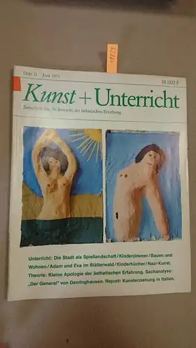 Friedrich Verlag: Kunst + Unterricht. Heft 31 / Juni 1975
 Zeitschrift für alle Bereiche der ästhetischen Erziehung. 