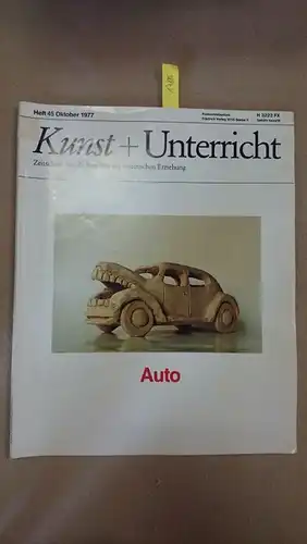 Friedrich Verlag: Kunst + Unterricht. Heft  45 / Oktober 1977: Auto
 Zeitschrift für alle Bereiche der ästhetischen Erziehung. 