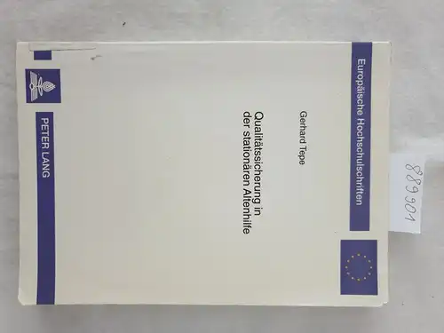 Tepe, Gerhard: Qualitätssicherung in der stationären Altenhilfe : eine an HeimbewohnerInnen orientierte empirische Studie zum Qualitätssicherungselement "Einrichtungsziele". 