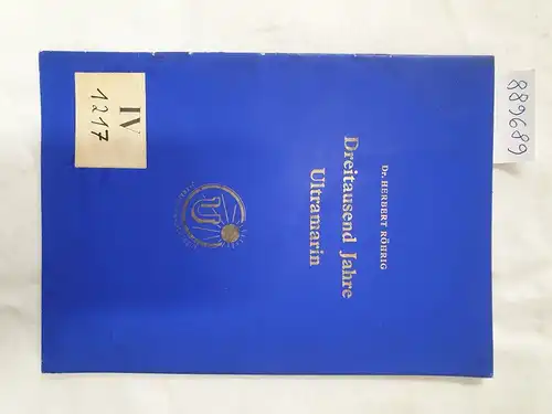 Röhrig, Herbert: Dreitausend Jahre Ultramarin : Am 1. Mai 1952 besteht unser Werk Marienberg 100 Jahre. 