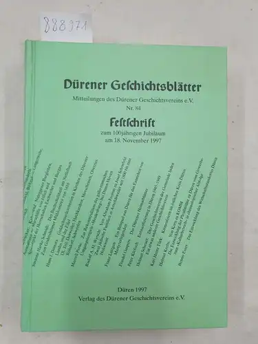 Domsta, Hans J: Dürener Geschichtsblätter - Mitteilungen des Dürener Geschichtsvereins e.V. Nr. 84 
 Festschrift zum 100jährigen Jubiläum am 18. November 1997. 
