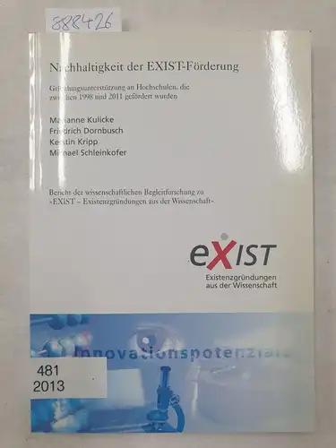 Kulicke, Marianne, Friedrich Dornbusch und ISI Karlsruhe Fraunhofer: Nachhaltigkeit der EXIST-Förderung.: Gründungsunterstützung an Hochschulen, die zwischen 1998 und 2011 gefördert wurden. (ISI-Schriftenreihe Innovationspotenziale)
 Bericht der...