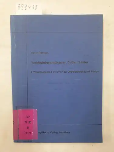 Heimerl, Peter: Wohlfahrtsverbände im Dritten Sektor - Entwicklung und Struktur der Arbeiterwohlfahrt Baden. 