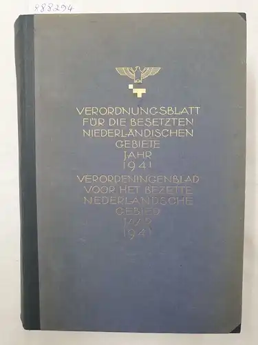 Reichskommissar für die besetzten niederländischen Gebiete: Verordnungsblatt für die besetzten niederländischen Gebiete : Jahr 1941 
 Verordeningenblad Voor Het Bezette Nederlandsche Gebied : Jaar 1941 : (Text in Deutsch und Niederländisch). 