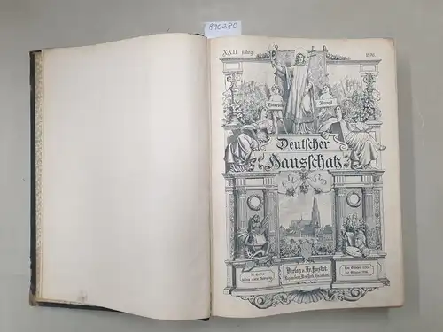 Verlag Friedrich Pustet (Hrsg.) und Karl May: Deutscher Hausschatz in Wort und Bild : 22. Jahrgang : No. 1-52 : Oktober 1895 bis Oktober 1896 
 mit: Karl May : Die Jagd auf den Millionendieb. 