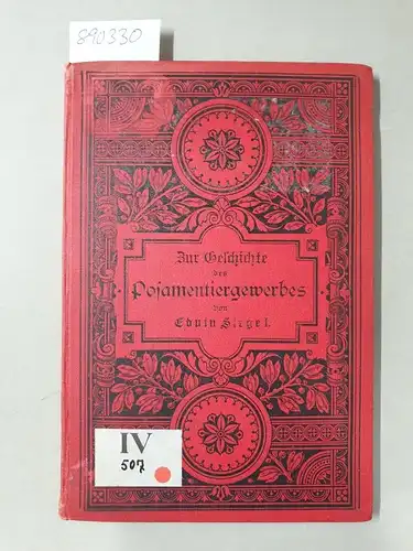 Siegel, Eduin: Zur Geschichte des Posamentiergewerbes mit besonderer Rücksichtnahme auf die erzgebirgische Posamentenindustrie
 Nach zahlreichen gedruckten und handschriftlichen Quellen. 