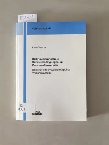 Vestner, Klaus: Diskriminierungsfreie Rahmenbedingungen im Personenfernverkehr : Basis für ein umweltverträgliches Verkehrssystem. 