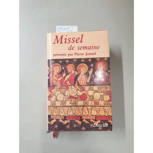 Jounel, Pierre: Missel de semaine présenté par Pierre Jounel : Texte liturgique officiel. 