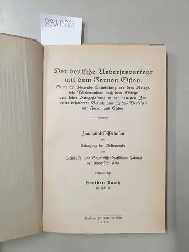 Pauly, Kunibert: Der Deutsche Ueberseeverkehr mit dem Fernen Osten 
 seine grundlegende Entwicklung vor dem Kriege, ... mit Japan und China. 