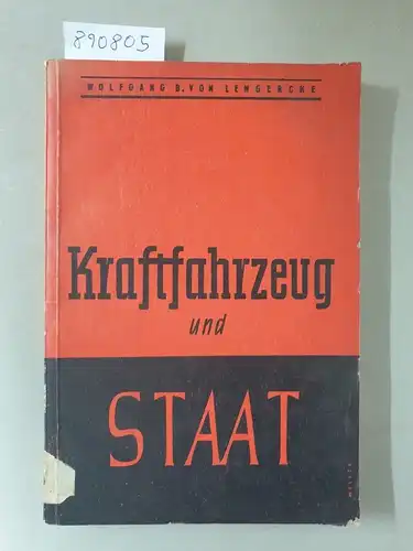 Lengercke, Wolfgang B. von: Kraftfahrzeug und Staat : Ein Versuch 
 Kapitel: Industrie und Raum, Die Diktatur des laufenden Bandes, Das militärische Denken als Katalysator, Die sozialistische Bedeutung des Motors u.a. 