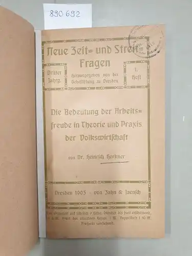Herkner, Heinrich: Die Bedeutung der Arbeitsfreude in Theorie und Praxis der Volkswirtschaft
 (Neue Zeit- und Streitfragen, 3. Jahrgang, Heft 1). 