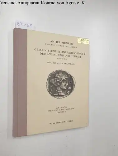 Sternberg, Frank: Antike Münzen Griechen - Römer - Byzantiner: Geschnittene Steine und Schmuck der Antike und der Neuzeit
 Mit Literatur Ital. Renaissancemedaillen: Auktion XXI, 14. und 15. November 1988 in Zürich. 