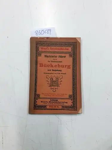 Woerl, Leo: Illustrierter Führer durch die Residenzstadt Bückeburg und Umgebung
 mit einem Stadtplan, einer Karte der Umgebung und Abbildungen. 