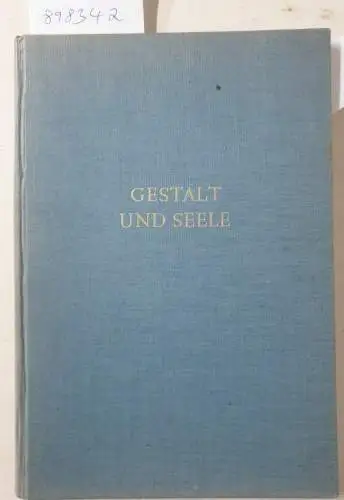 Schneider, Reinhold (Geleitwort): Gestalt und Seele : Das Werk des Malers Leo von König : (mit Widmung Leo von Königs). 