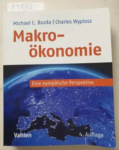 Burda, Michael C., Charles Wyplosz und  u.a: Makroökonomie : eine europäische Perspektive. 