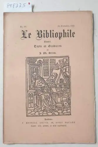 Berjeau, Philibert Charles (Texte et Gravures): Le Bibliophile : No. IV : 15 Novembre 1861. 