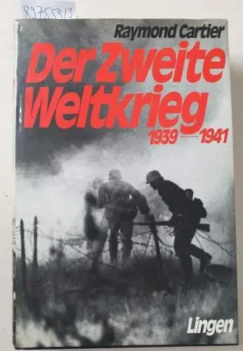 Cartier, Raymond: Der Zweite Weltkrieg : 3 Bände komplett : (Band 1: 1939-1941, Band 2: 1942-1944, Band 3: 1944-1945). 