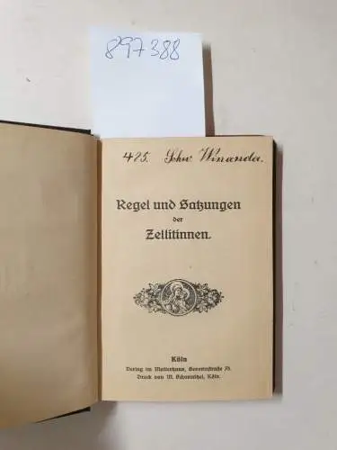 Ordensregeln: Regel und Satzungen der Zellitinnen. 