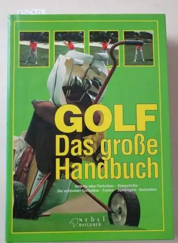 Krumbach, Dieter (Red.): Golf, das große Handbuch : (Step-by-step Techniken, Starporträts, die schönsten Golfplätze, Fakten, Spielregeln, Statikstiken). 
