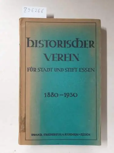 Historischer Verein für Stadt und Stift Essen (Hg.): Beiträge zur Geschichte von Stadt und Stift Essen. Achtundvierzigstes (48.) Heft. 