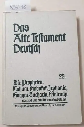 Elliger, Karl (Übers.): Das Buch der zwölf Kleinen Propheten, II: Die Propheten Nahum, Habakuk, Zephanja, Haggai, Sacharja, Maleachi. Übersetzt und erklärt von Karl Elliger
 (Das Alte Testament Deutsch, Teilband 25). 