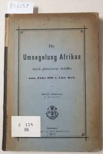 Müller, Willi: Die Umsegelung Afrikas durch phönizische Schiffer ums Jahr 600 v. Chr. Geb. 