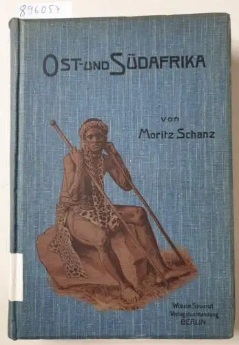 Schanz, Moritz: Ost- und Südafrika. 