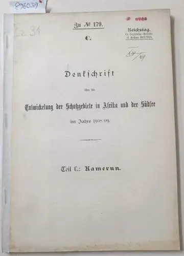 Deutsches Reich - Auswärtiges Amt (Hrsg.): Teil C : Kamerun : Denkschrift über die Entwickelung der Schutzgebiete in Afrika und der Südsee im Jahre 1908/09 
 (Reichstag 12. Legislatur-Periode II. Session 1909/1910). 