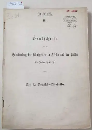 Deutsches Reich - Auswärtiges Amt (Hrsg.): Teil B : Deutsch-Ostafrika : Denkschrift über die Entwickelung der Schutzgebiete in Afrika und der Südsee im Jahre 1908/09 
 (Reichstag 12. Legislatur-Periode II. Session 1909/1910). 