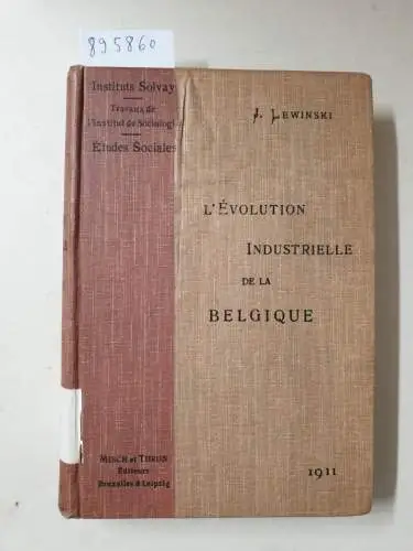 Lewinski, Jan St: L'Évolution Industrielle de la Belgique. 