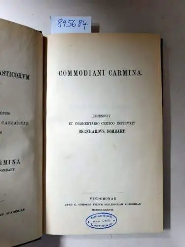 Academia Scientiarum Austriaca (Hrsg.): Corpus Scriptorum Ecclesiasticorum Latinorum : Vol. XV : Commodiani Carmina 
 (Hrsg. Karl Boysen). 