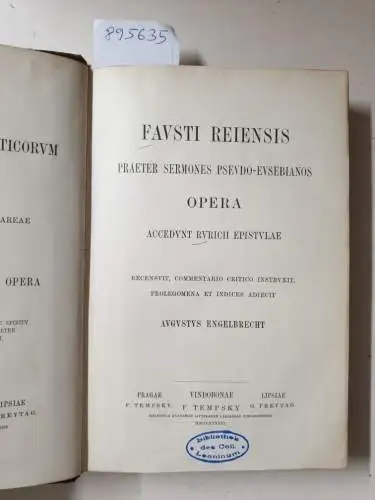 Academia Scientiarum Austriaca (Hrsg.): Corpus Scriptorum Ecclesiasticorum Latinorum : Vol. XXI : Fausti Reiensis Opera 
 (Hrsg. August Engelbrecht). 