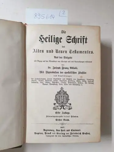 Allioli, Joseph Franz: Die Heilige Schrift des Alten und Neuen Testaments. Band 1 und 2: Altes Testament
 Aus der Vulgata mit Bezug auf den Grundtext neu übersetzt und mit Anmerkungen erläutert. 