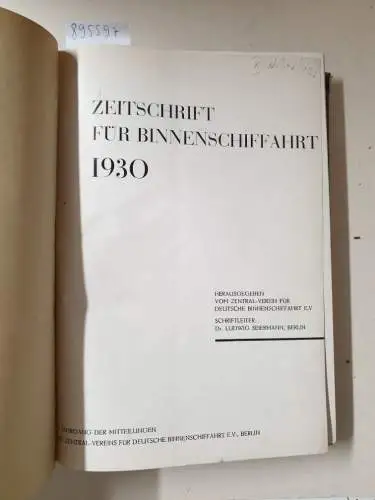 Zentralverein für Deutsche Binnenschiffahrt e. V: Zeitschrift für Binnen-Schiffahrt 1930. 