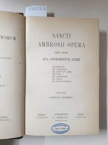 Academia Scientiarum Austriaca (Hrsg.): Corpus Scriptorum Ecclesiasticorum Latinorum : Vol. XXXII : Sancti Ambrosii Opera : Pars Prima : Qua Continentur Libri 
 Exameron, De Paradiso, De Cain Et Abel, De Noe, De Abraham, De Isaac, De Bono Mortis : (Hrsg. 