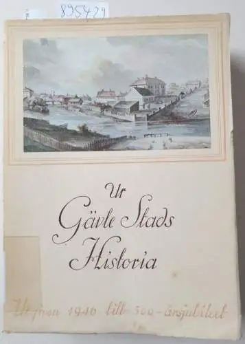 Humbla, Philibert: Ur Gävle stads historia : (Utgiven till femhundraårsjubileet) 
 Mit Widmung für Prof. H. Kellenbenz. 