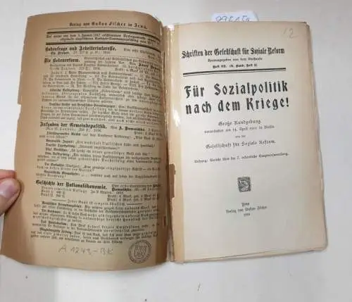 Schriften der Gesellschaft für Soziale Reform: Für Sozialpolitik nach dem Kriege! Große Kundgebung veranstaltet am 14. April 1918 in Berlin von der Gesellschaft für Soziale...