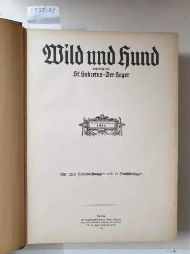 Verlag Paul Parey: Wild und Hund : 38. Jahrgang : 1932 : Nr. 1 - 53 : in einem Band. 