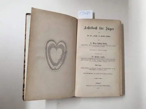 Hartig, Georg Ludwig: Lehrbuch für Jäger und für die, welche es werden wollen. Erster Band welcher Geschichte und Literatur der Jagd, die Jagdkunstsprache und die...