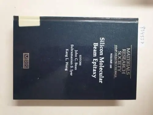 Bean, John C., Subramanian S. Iyer and Kang L. Wang: Silicon Molecular Beam Epitaxy: Volume 220 (Materials Research Society Symposium Proceedings). 