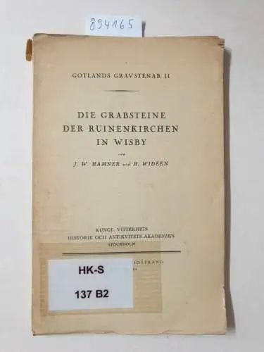 Hamner, J. W. und H. Wideen: Die Grabsteine der Ruinenkirchen in Wisby. 