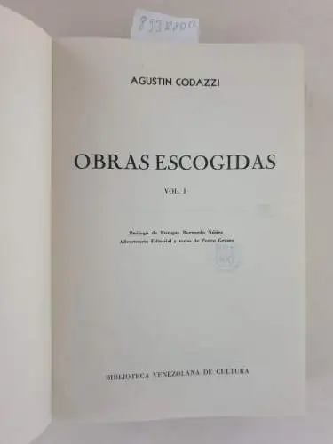 Codazzi, Agustin: Obras Escogidas (Volumes 1 and 2). 