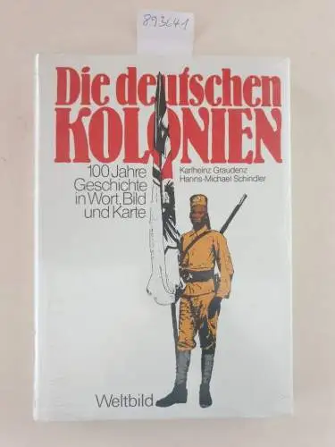 Graudenz, Karlheinz: Die deutschen Kolonien : 100 Jahre in Wort, Bild und Karte. 